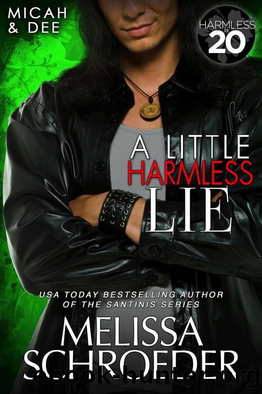A Little Harmless Lie: A Harmless World Novel (The Original Harmless Five Book 4) by Melissa Schroeder
