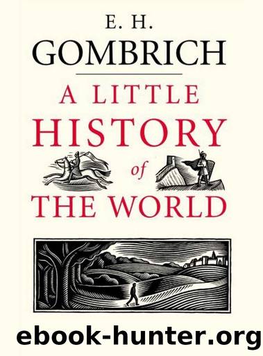 A Little History of the World by E.H. Gombrich