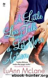 A Little Less Talk and a Lot More Action by LuAnn McLane