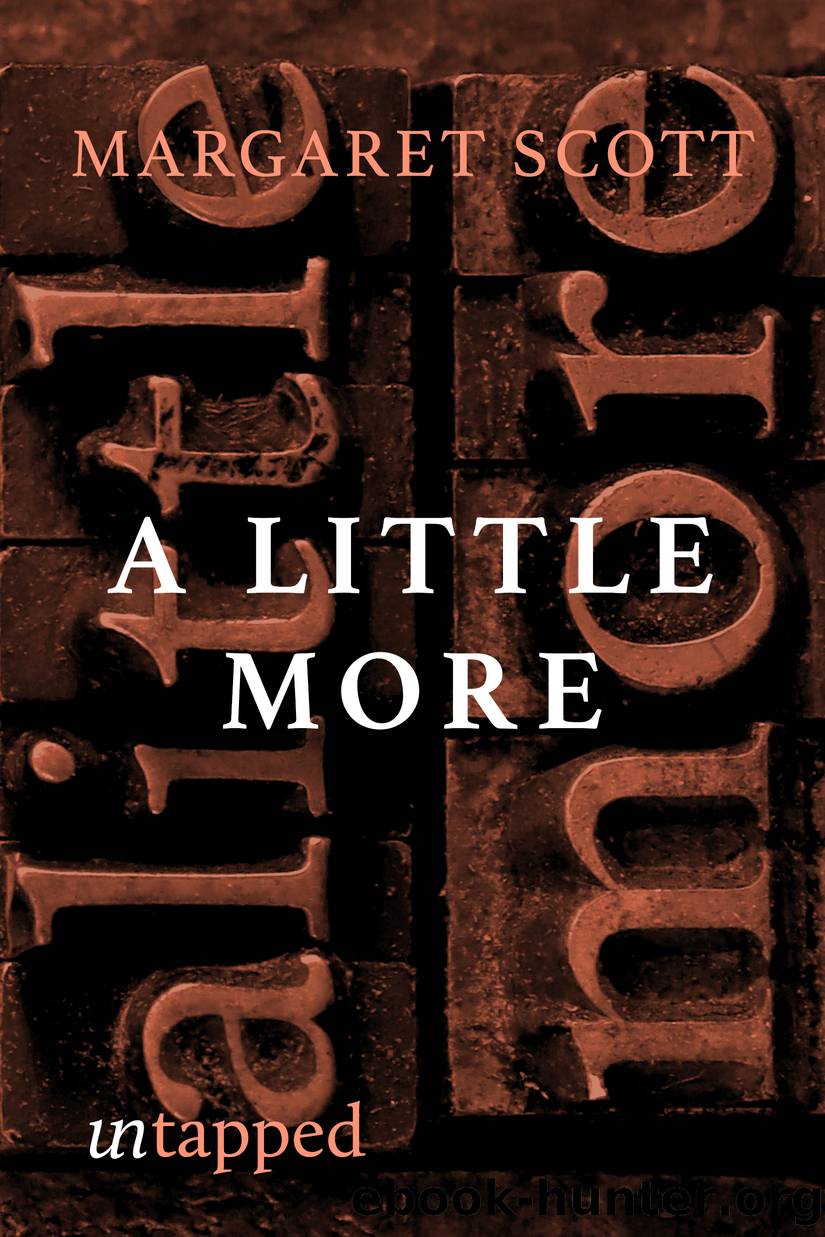 A Little More by Margaret Scott