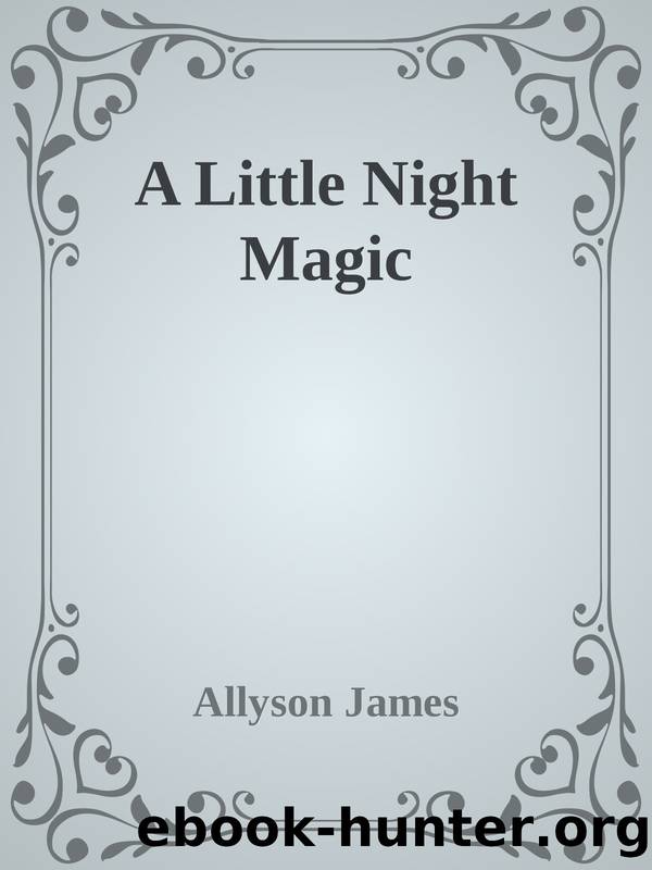 A Little Night Magic by Allyson James & Jennifer Ashley