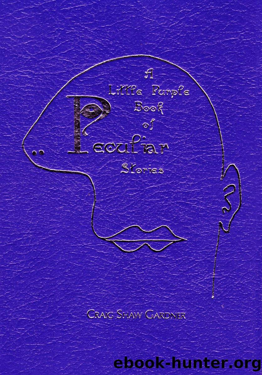 A Little Purple Book of Peculiar Stories by Craig Shaw Gardner