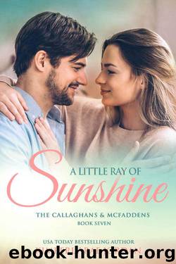 A Little Ray of Sunshine: A Christian Romance (The Callaghans & McFaddens Book 7) by Kimberly Rae Jordan