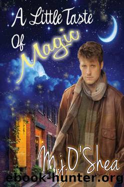 A Little Taste of Magic by M J O'Shea