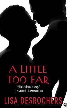 A Little Too Far by Lisa Desrochers