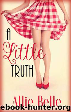 A Little Truth: A Rawhide Ranch Crossover Story (A Little Life Book 1) by Allie Belle