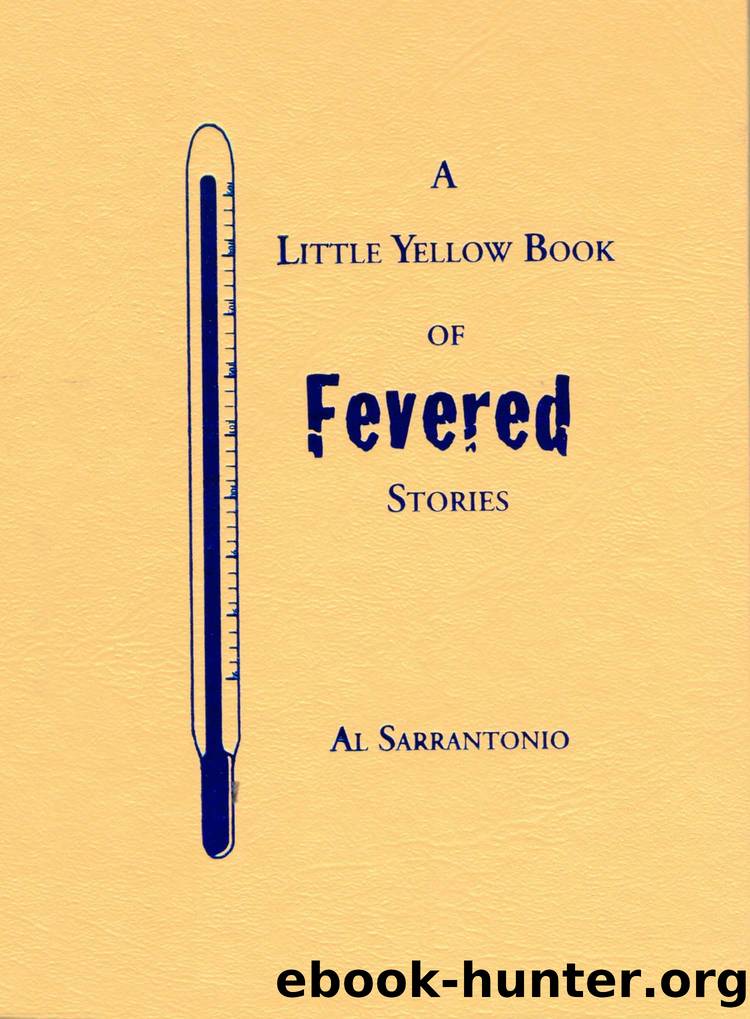 A Little Yellow Book of Fevered Stories by Al Sarrantonio
