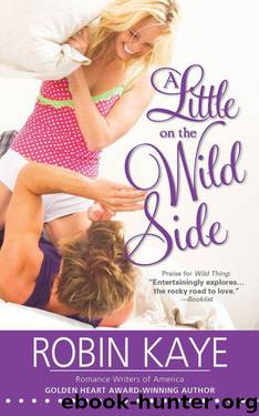 A Little on the Wild Side by Robin Kaye