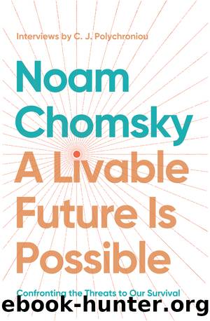 A Livable Future Is Possible by Noam Chomsky