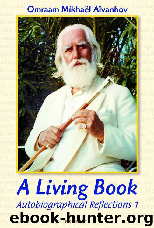 A Living Book - Autobiographical Reflections 1 by Aïvanhov Omraam Mikhaël