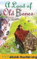 A Load of Old Bones by Suzette A. Hill