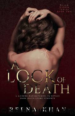 A Lock Of Death: A Dark Mafia Romance: A Rapunzel Retelling (Black Widow Book 2) by Beena Khan