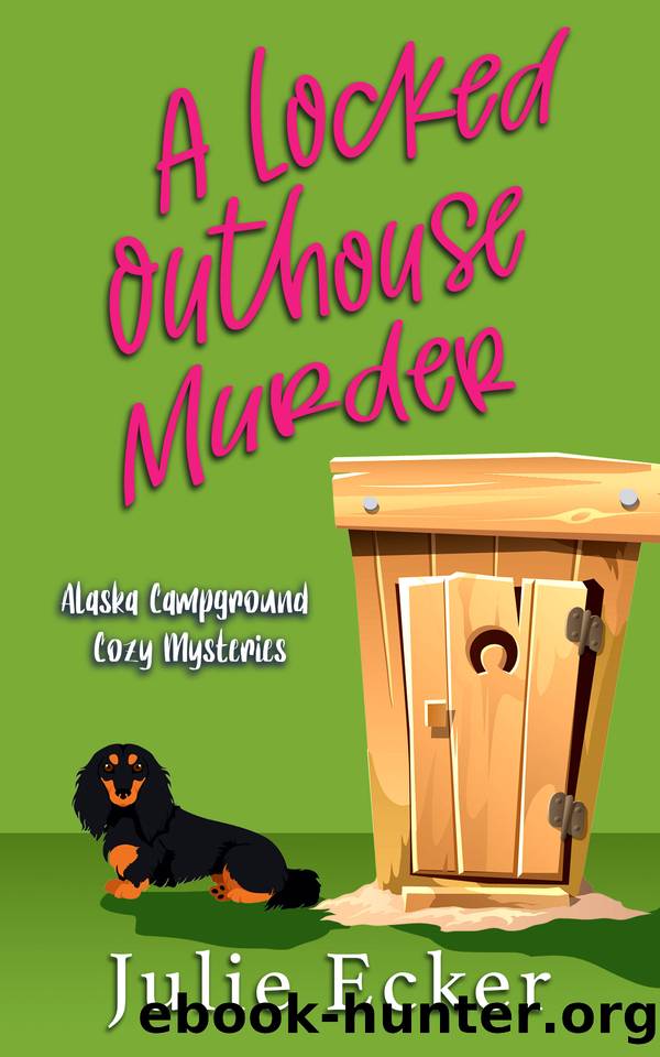A Locked Outhouse Murder (Alaska Campground Cozy Mysteries Book 3) by Julie Ecker