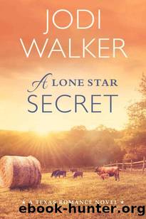 A Lone Star Secret (Texas Ranch Book 3) by Jodi Walker