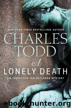 A Lonely Death: An Inspector Ian Rutledge Mystery by Charles Todd