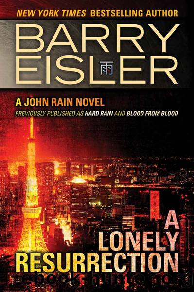 A Lonely Resurrection (Previously Published as Hard Rain and Blood from Blood) (A John Rain Novel Book 2) by Barry Eisler