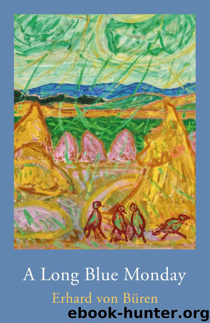 A Long Blue Monday by Erhard von Büren