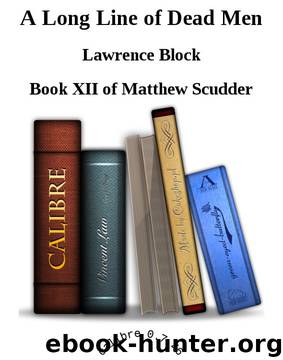A Long Line of Dead Men by Lawrence Block