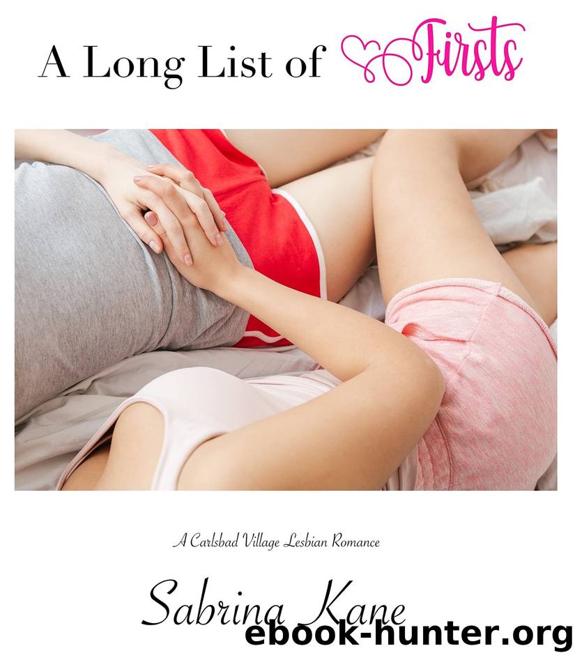 A Long List of Firsts (Carlsbad Village Lesbian Romance Book 4) by Sabrina Kane