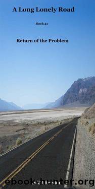 A Long Lonely Road, Return of the problem, book 41 by TJ Reeder