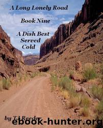 A Long Lonely Road, a Dish Best Served Cold, Book Nine by Tj Reeder & Vanessa McCutcheon & Www.freeimages Desert Landscape Images