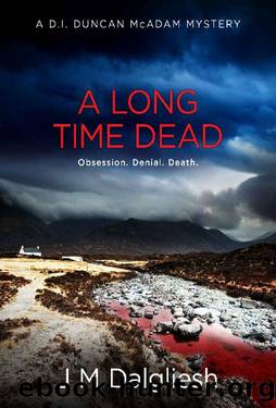 A Long Time Dead: A D.I. Duncan McAdam Mystery (The Misty Isle Book 1) by J M Dalgliesh