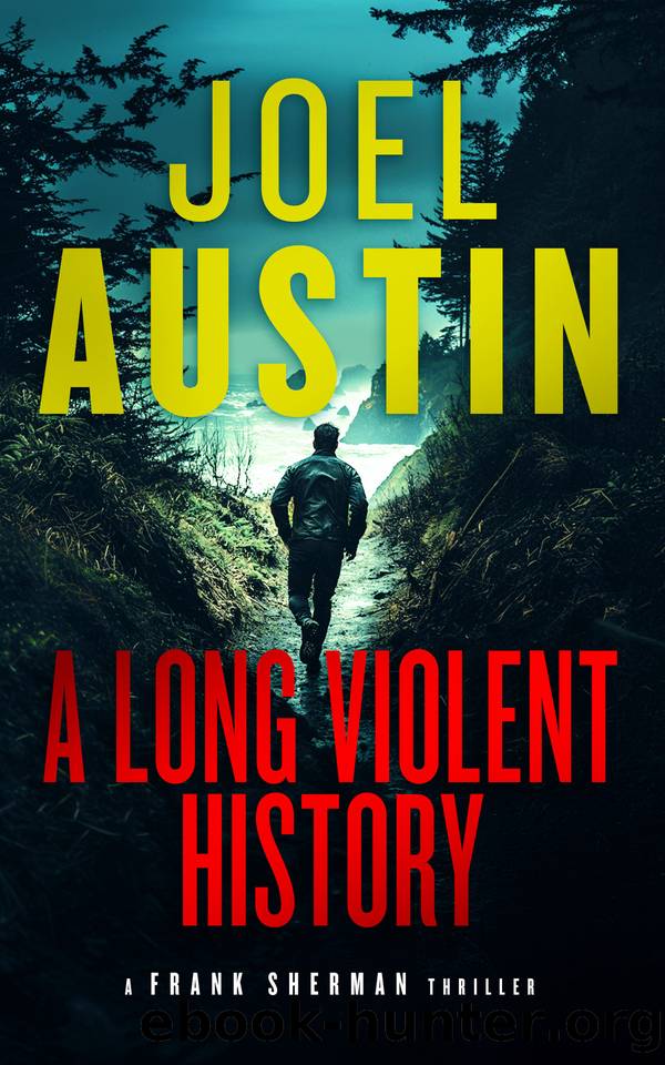 A Long Violent History: An Explosive Military Thriller (Frank Sherman Thrillers Book 7) by Joel Austin