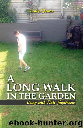 A Long Walk In The Garden: Living With Rett Syndrome by Cindy Fourie
