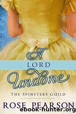 A Lord Undone by Rose Pearson