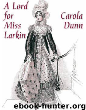 A Lord for Miss Larkin by Carola Dunn