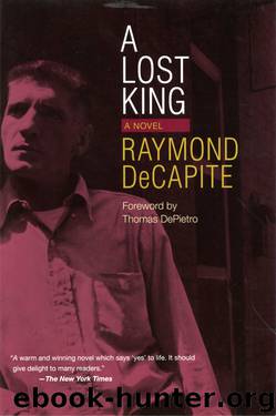 A Lost King: A Novel by Raymond Decapite