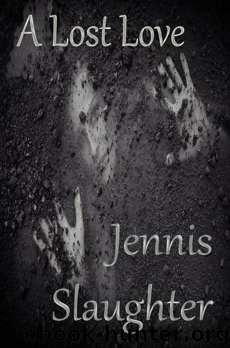 A Lost Love by Jennis Slaughter