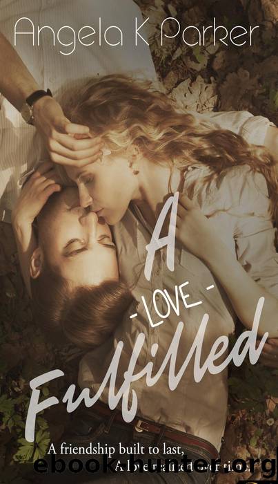 A Love Fulfilled by Angela K Parker
