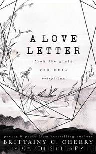 A Love Letter from the Girls Who Feel Everything by Brittainy Cherry & Kandi Steiner