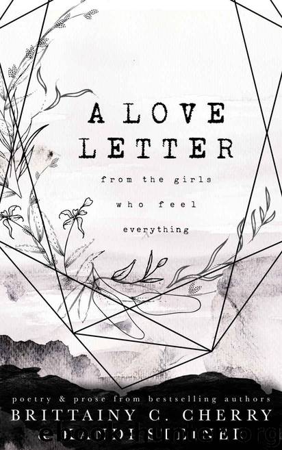 A Love Letter from the Girls Who Feel Everything by Cherry Brittainy & Steiner Kandi