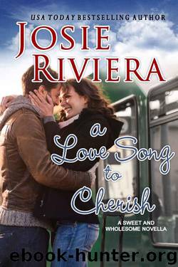 A Love Song To Cherish: A Sweet and Wholesome Christian Novella (Cherish Series Book 1) by Josie Riviera