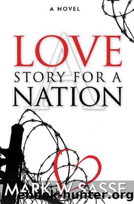 A Love Story for a Nation by Mark W Sasse