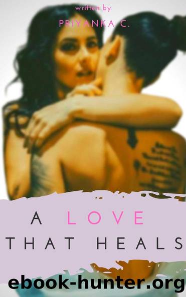 A Love That Heals by Priyanka C