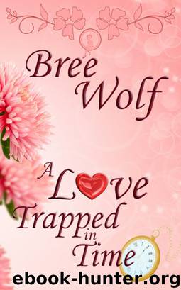 A Love Trapped in Time by Bree Wolf