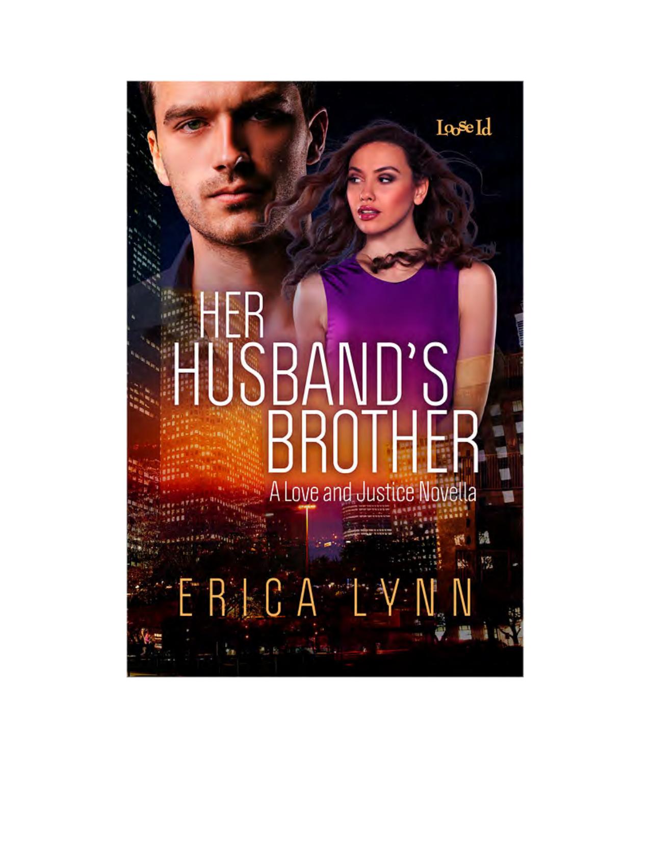 A Love and Justice Novella: Her Husband's Brother by Erica Lynn