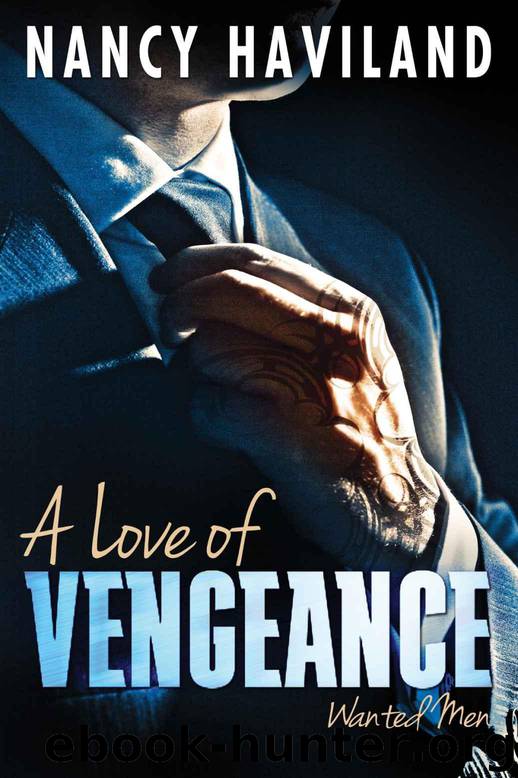 A Love of Vengeance (Wanted Men Book 1) by Haviland Nancy