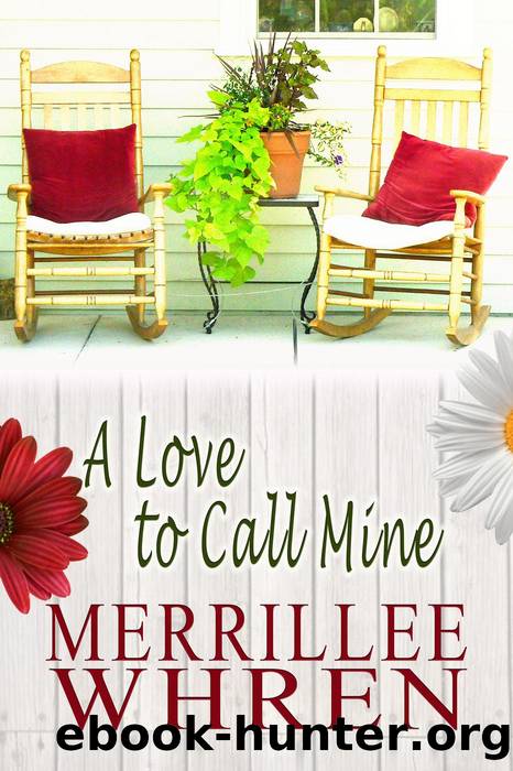 A Love to Call Mine by Merrillee Whren