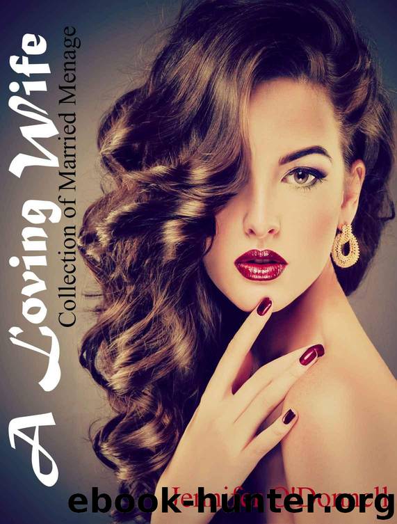 A Loving Wife: Collection of Married Menage by O'Donnell Jennifer & Lang Taylor & Aldridge Erika & Beckem Ashley
