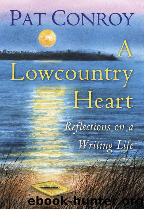 A Lowcountry Heart by Pat Conroy
