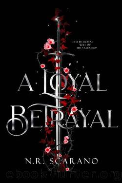 A Loyal Betrayal: A Camelot Reimagining Age Gap Romance by N.R. Scarano & Nicole Scarano