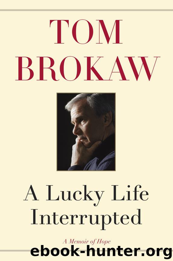 A Lucky Life Interrupted by Tom Brokaw