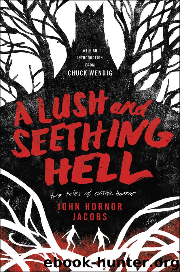 A Lush and Seething Hell by John Hornor Jacobs