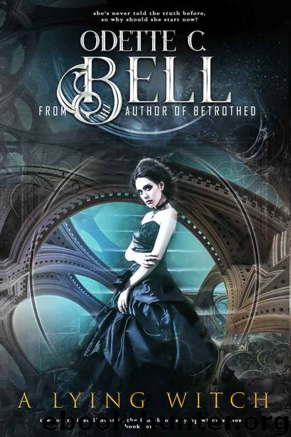 A Lying Witch Book Four by Odette C. Bell