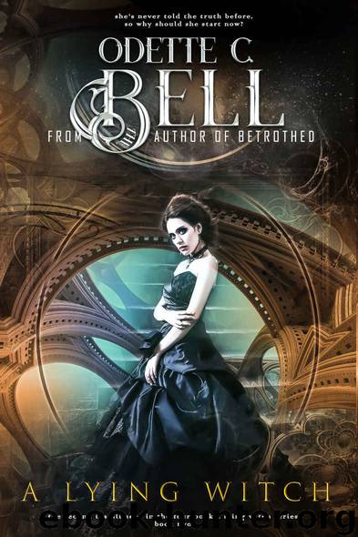 A Lying Witch Book Two by Odette C. Bell