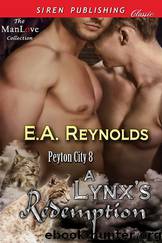 A Lynx's Redemption [Peyton City 8] (Siren Publishing Classic ManLove) by E.A. Reynolds